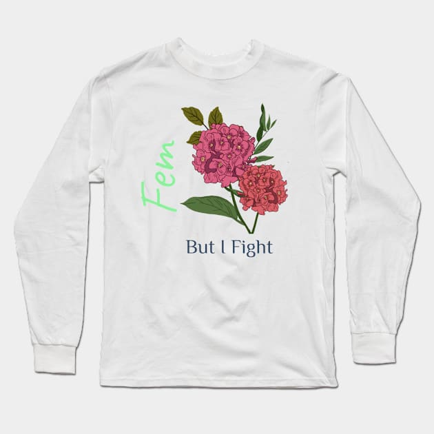 Fem, But I Fight Long Sleeve T-Shirt by Ito Effect